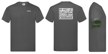 Grey t-shirt with white text: 'Brave' on front and 'Do not let fear speak louder than courage' on back, bible reference 'Joshua 1:9' on the right sleeve edge; displayed from three angles.