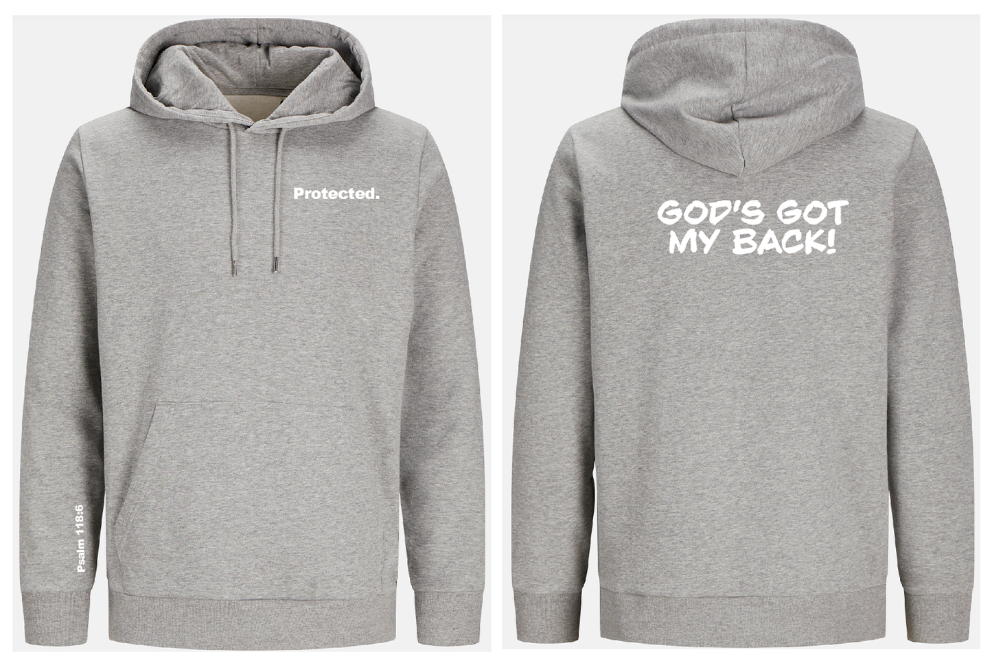 Gray hoodie with text 'Protected.' on front and 'GOD'S GOT MY BACK!' on back, on a white background.