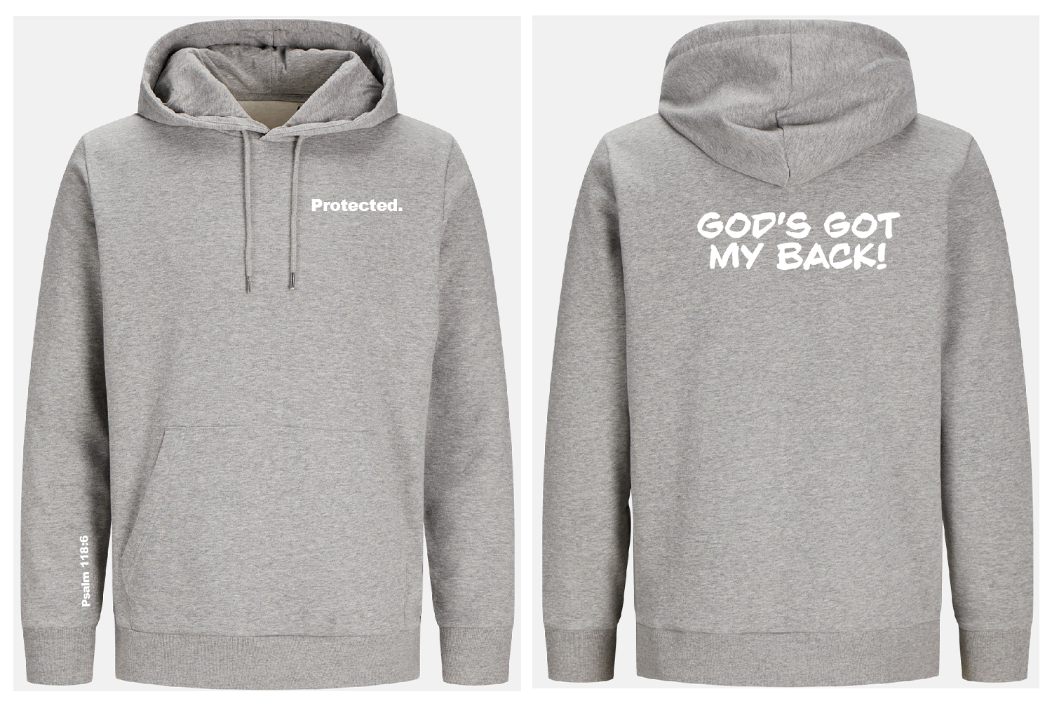 Gray hoodie with text 'Protected.' on front and 'GOD'S GOT MY BACK!' on back, on a white background.