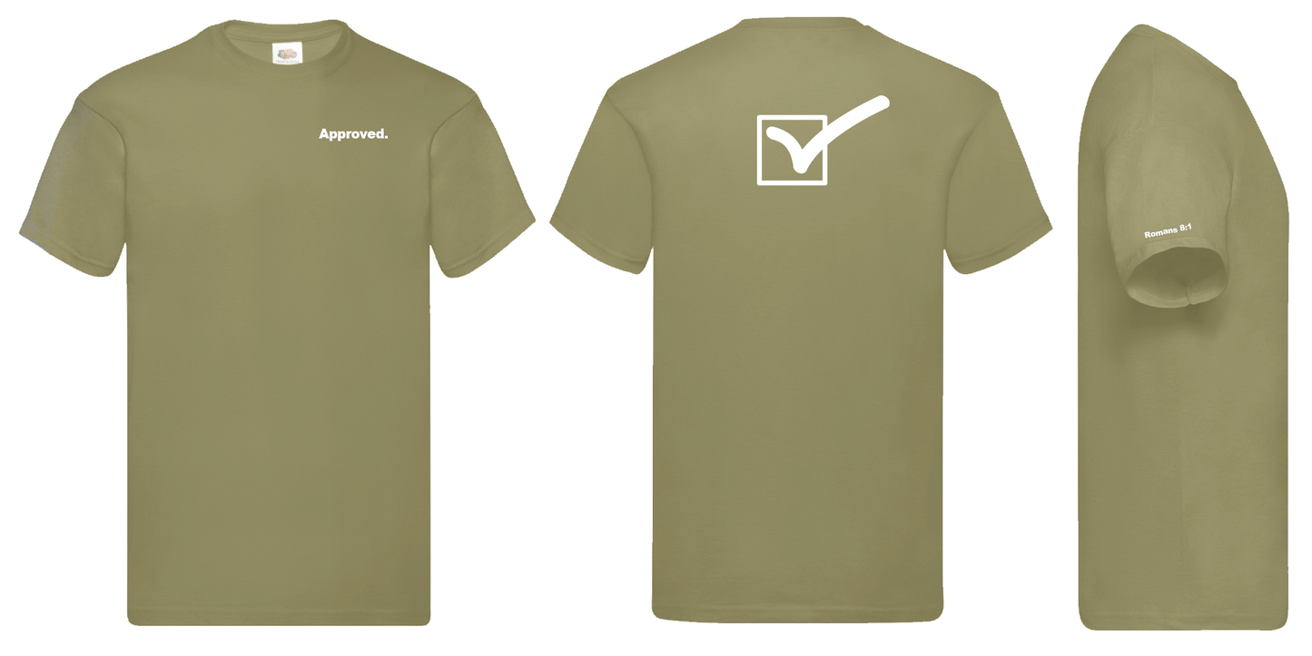 Olive green t-shirt with white text: 'Approved'  on the front and a tickbox with a tick on the back, bible reference 'Romans 8:1' on the right sleeve edge.