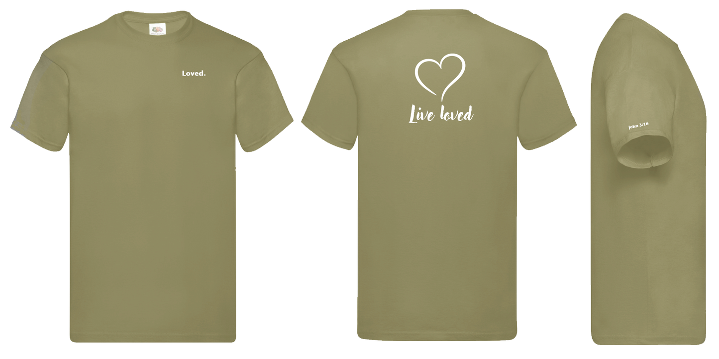 Olive green t-shirt with white text: 'Loved' on the frong,  'Live loved' text on back, 'John 3:16; reference on sleeve