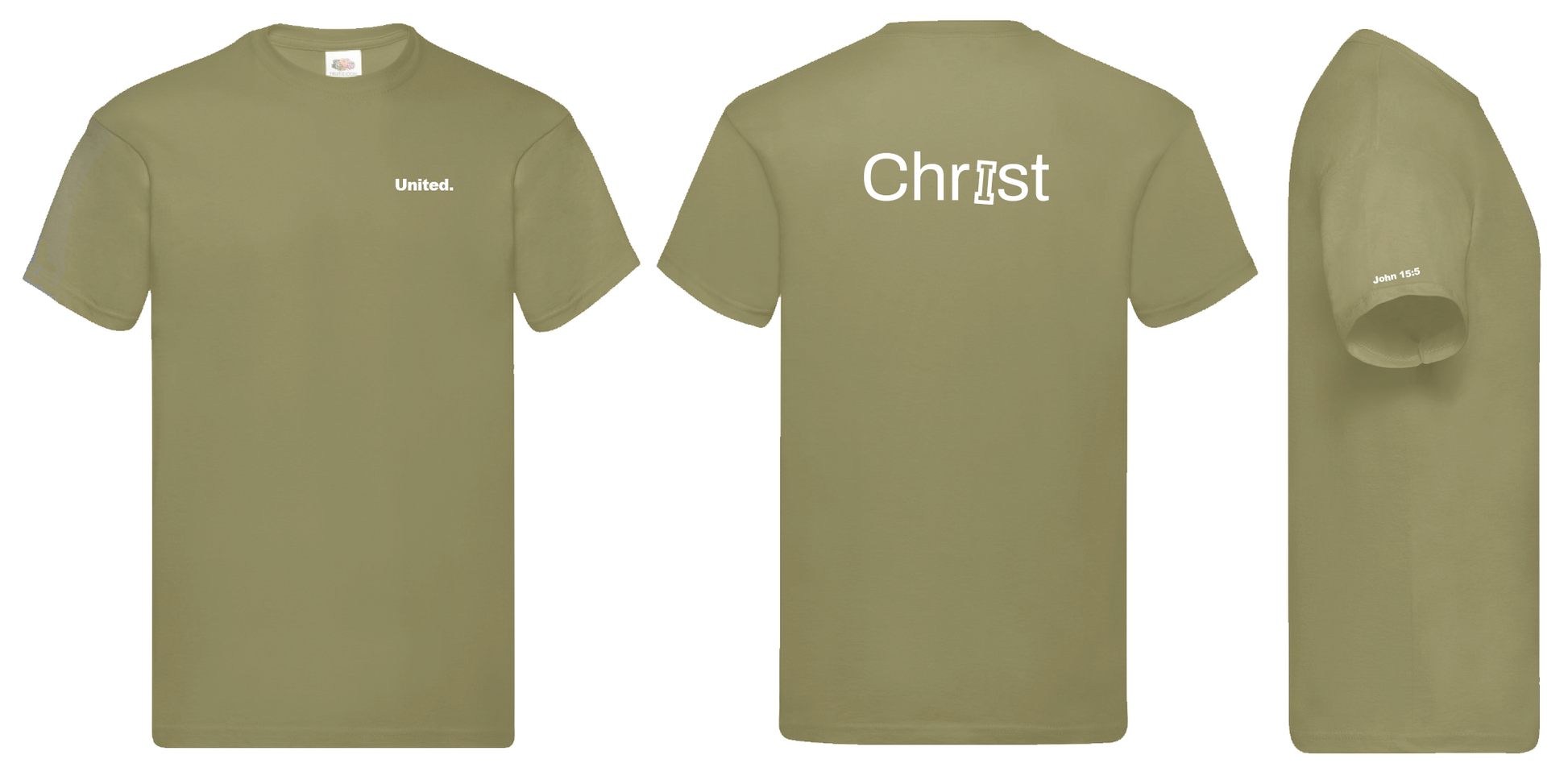 Olive green t-shirt with white text: 'United' on the front and 'Christ' with 'I' highlighted on the back, Bible reference 'John 15:5" on the side; displayed from front, back, and side views.