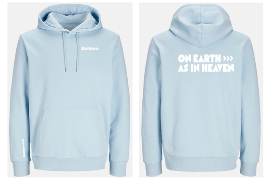 Light blue hoodie with white text; front view with text 'Believe', back view with text 'On earth as in heaven'