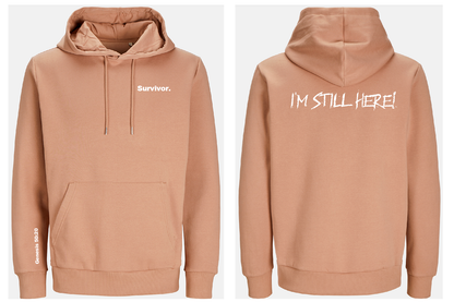 Taupe hoodie with 'Survivor' on front and 'I'M STILL HERE!' on back, on a white background